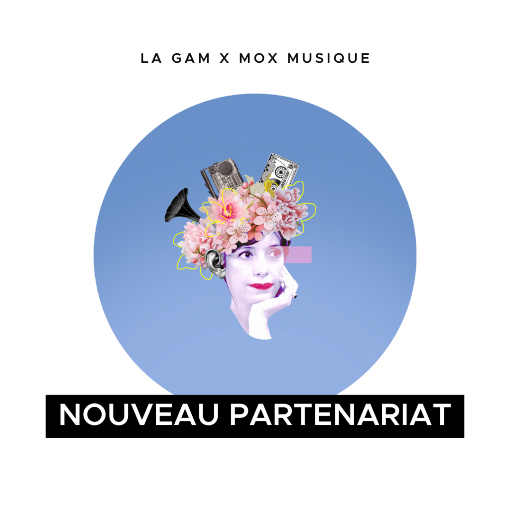 Partenaire MOX Musique x La GAM